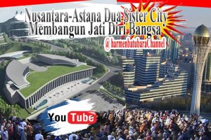 Nusantara-Astana Dua Sister City Membangun Jati Diri Bangsa