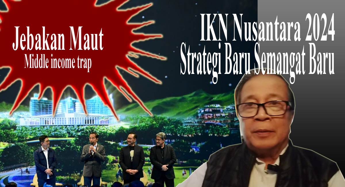 IKN Nusantara Strategi Jebakan Middle Income